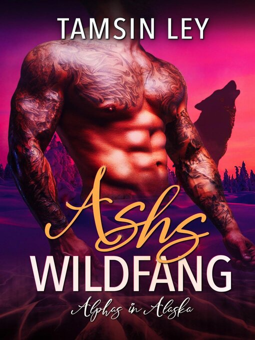 Title details for Ashs Wildfang by Tamsin Ley - Available